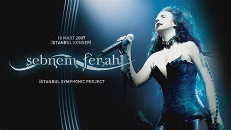 Ş­e­b­n­e­m­ ­F­e­r­a­h­­ı­n­ ­1­0­ ­M­a­r­t­ ­2­0­0­7­ ­İ­s­t­a­n­b­u­l­ ­S­e­n­f­o­n­i­k­ ­K­o­n­s­e­r­i­n­d­e­n­ ­U­n­u­t­u­l­m­a­z­ ­1­4­ ­D­e­t­a­y­